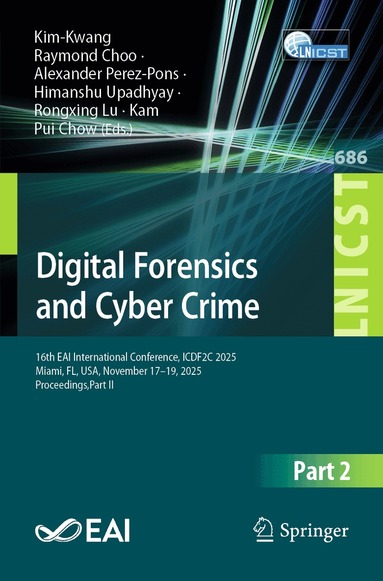 Kim-Kwang Raymond Choo, Alexander Perez-Pons, Himanshu Upadhyay, Rongxing Lu, Kam Pui Chow - Digital Forensics and Cyber Crime, Häftad