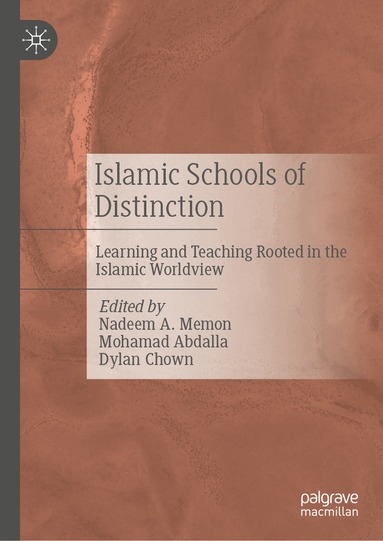 Nadeem A. Memon, Mohamad Abdalla, Dylan Chown - Islamic Schools of Distinction, Inbunden