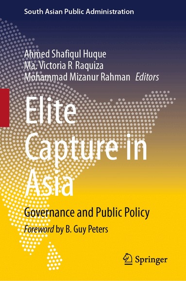 Ahmed Shafiqul Huque, Ma. Victoria R. Raquiza, Mohammad Mizanur Rahman - Elite Capture in Asia, Inbunden
