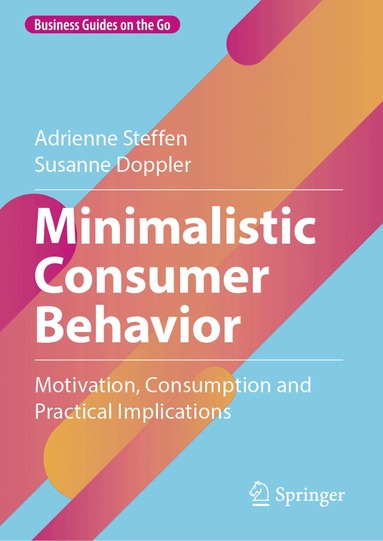 Adrienne Steffen, Susanne Doppler - Minimalistic Consumer Behavior, Inbunden