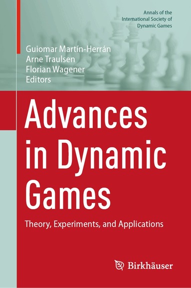 Guiomar Martín-Herrán, Arne Traulsen, Florian Wagener - Advances in Dynamic Games, Inbunden
