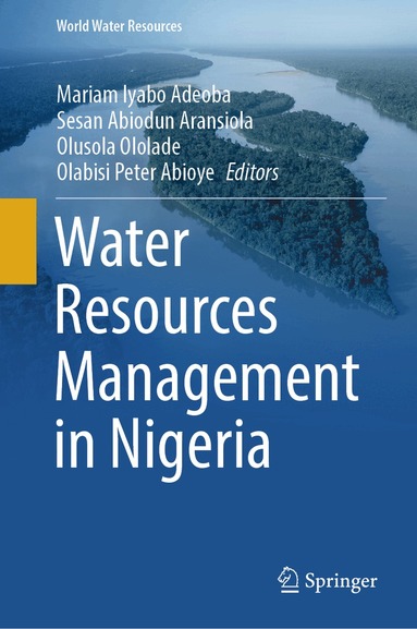 Mariam Iyabo Adeoba, Sesan Abiodun Aransiola, Olusola Ololade, Olabisi Peter Abioye - Water Resources Management in Nigeria, Inbunden
