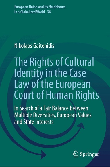 Nikolaos Gaitenidis - Rights of Cultural Identity in the Case Law of the European Court of Human Rights, Inbunden