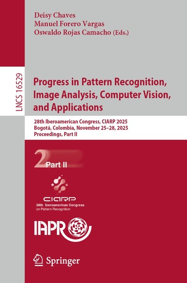 Deisy Chaves, Manuel Forero Vargas, Oswaldo Rojas Camacho - Progress in Pattern Recognition, Image Analysis, Computer Vision, and Applications, Häftad