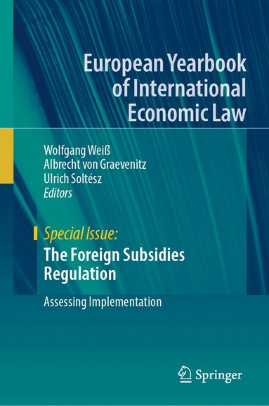 Wolfgang Weiß, Albrecht von Graevenitz, Ulrich Soltész - Foreign Subsidies Regulation, Inbunden