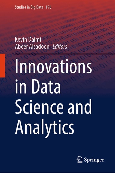Kevin Daimi, Abeer Alsadoon - Innovations in Data Science and Analytics, Inbunden