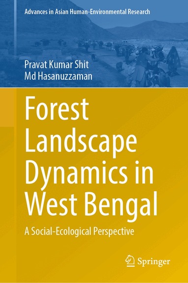 Pravat Kumar Shit, MD Hasanuzzaman - Forest Landscape Dynamics in West Bengal, Inbunden