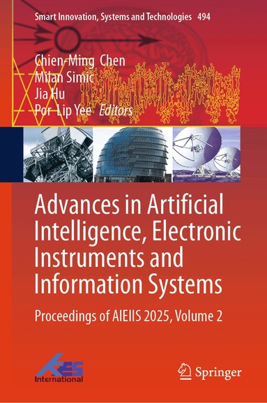 Chien-Ming Chen, Milan Simic, Jia Hu, Por Lip Yee - Advances in Artificial Intelligence, Electronic Instruments and Information Systems, Inbunden