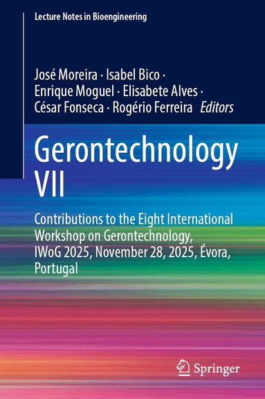 José Moreira, Isabel Bico, Enrique Moguel, Elisabete Alves, César Fonseca, Rogério Ferreira - Gerontechnology VII, Inbunden
