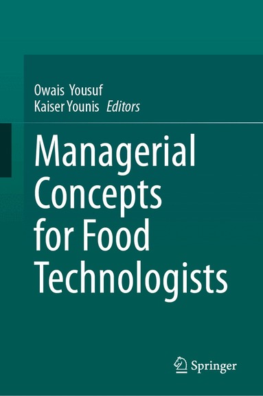Owais Yousuf, Kaiser Younis - Managerial Concepts for Food Technologists, Inbunden
