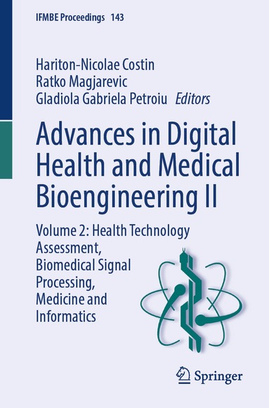 Hariton-Nicolae Costin, Ratko Magjarevic, Gladiola Gabriela Petroiu - Advances in Digital Health and Medical Bioengineering II, Häftad