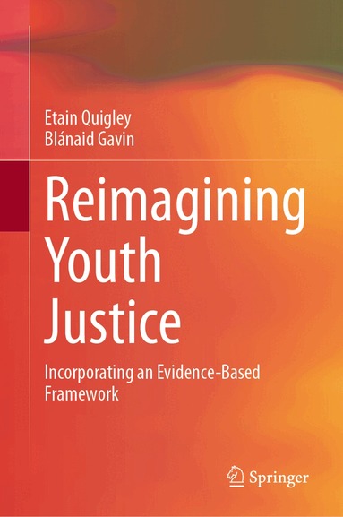 Etain Quigley, Blánaid Gavin - Reimagining Youth Justice, Inbunden