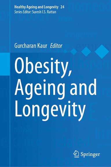 Gurcharan Kaur - Obesity, Ageing and Longevity, Inbunden