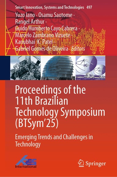 Yuzo Iano, Osamu Saotome, Rangel Arthur, Guido Humberto Cayo Cabrera, Marcelo Zambrano Vizuete, Kanubhai  K. Patel, Gabriel Gomes de Oliveira - Proceedings of the 11th Brazilian Technology Symposium (BTSym’25), Inbunden