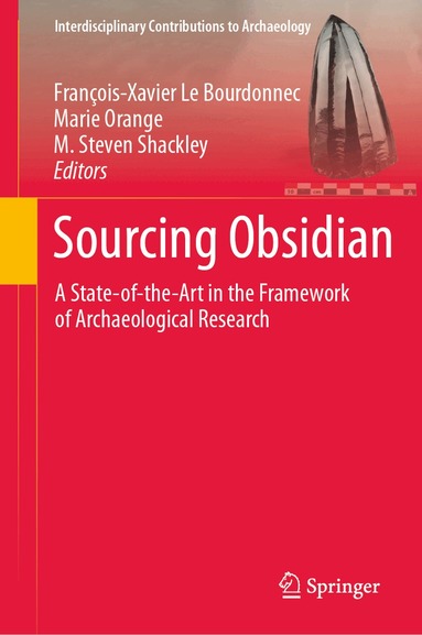François-Xavier Le Bourdonnec, Marie Orange, M. Steven Shackley - Sourcing Obsidian, Inbunden