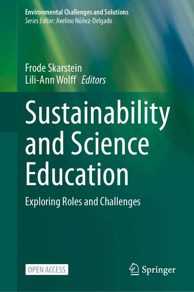 Frode Skarstein, Lili-Ann Wolff - Sustainability and Science Education, Inbunden