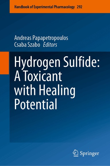 Andreas Papapetropoulos, Csaba Szabo - Hydrogen Sulfide: A Toxicant with Healing Potential, Inbunden