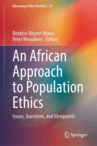 Beatrice Okyere-Manu, Peter Mwipikeni - African Approach to Population Ethics, Inbunden