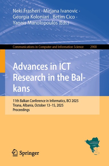 Neki Frasheri, Mirjana Ivanovic, Georgia Koloniari, Betim Cico, Yannis Manolopoulos - Advances in ICT Research in the Balkans, Häftad