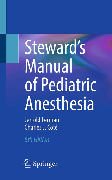 Jerrold Lerman, Charles J. Coté - Steward's Manual of Pediatric Anesthesia, Häftad