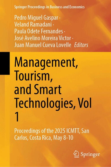 Pedro Miguel Gaspar, Veland Ramadani, Paula Odete Fernandes, José Avelino Moreira Victor, Juan Manuel Cueva Lovelle - Management, Tourism, and Smart Technologies, Vol 1, Inbunden