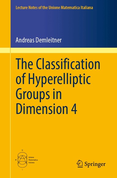 Andreas Demleitner - Classification of Hyperelliptic Groups in Dimension 4, Häftad