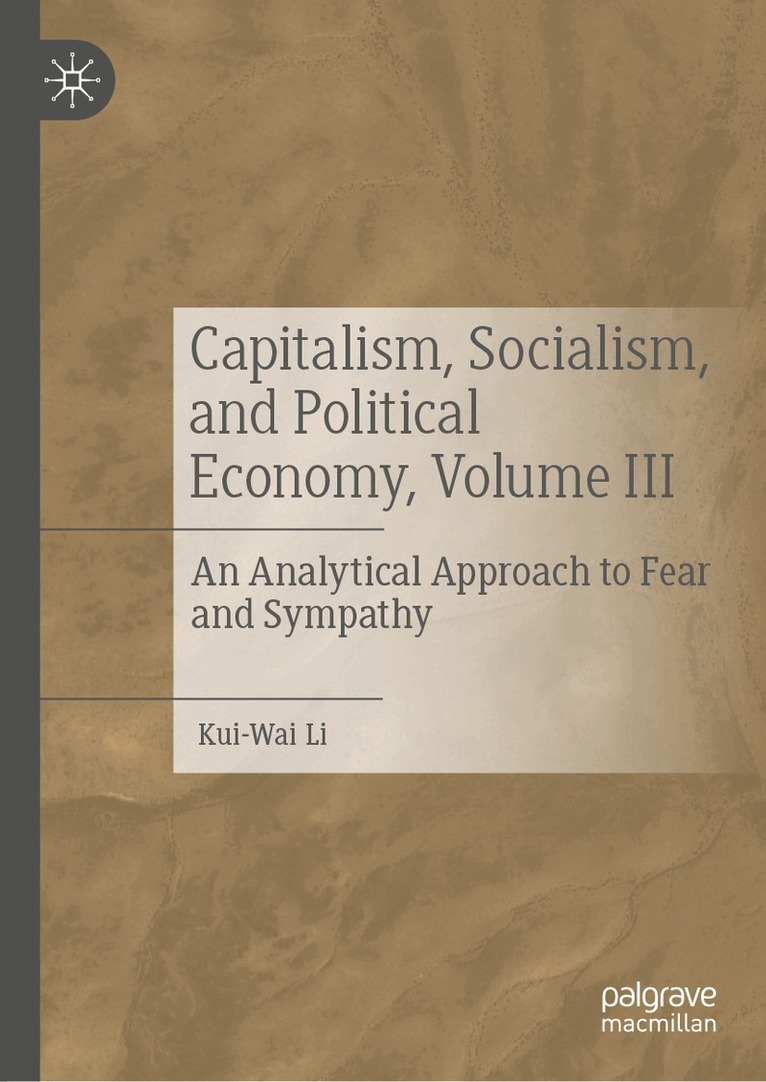 Kui-Wai Li - Capitalism, Socialism, and Political Economy, Volume III, Inbunden