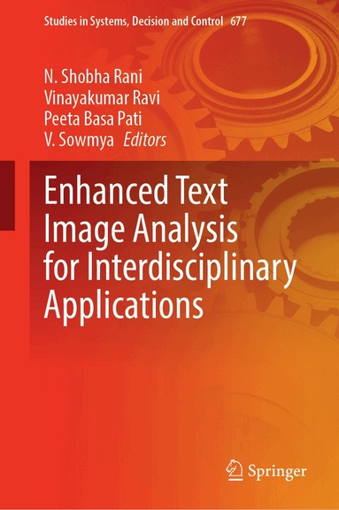 N. Shobha Rani, Vinayakumar Ravi, Peeta Basa Pati, V. Sowmya - Enhanced Text Image Analysis for Interdisciplinary Applications, Inbunden