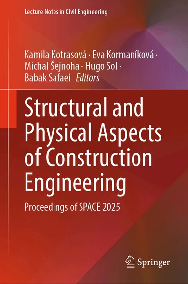 Kamila Kotrasová, Eva Kormaníková, Michal Šejnoha, Hugo Sol, Babak Safaei - Structural and Physical Aspects of Construction Engineering, Inbunden