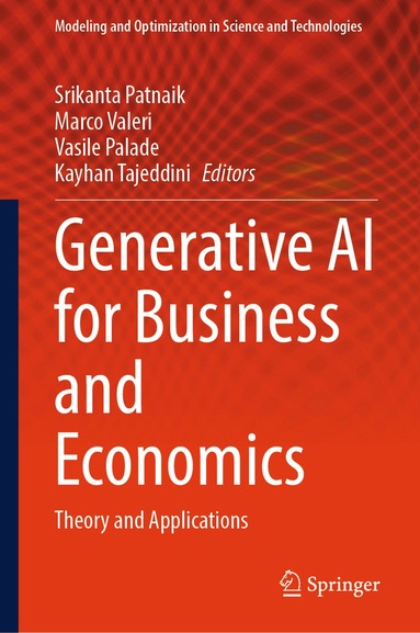 Srikanta Patnaik, Marco Valeri, Vasile Palade, Kayhan Tajeddini - Generative AI for Business and Economics, Inbunden