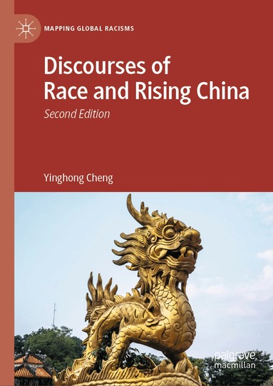 Yinghong Cheng - Discourses of Race and Rising China, Inbunden