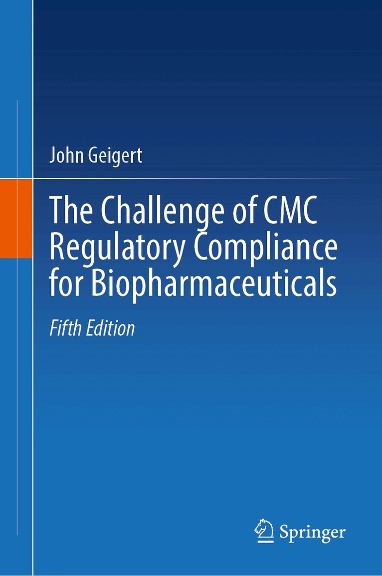 John Geigert - Challenge of CMC Regulatory Compliance for Biopharmaceuticals, Inbunden