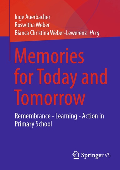 Inge Auerbacher, Roswitha Weber, Bianca Christina Weber-Lewerenz - Memories for Today and Tomorrow, Häftad