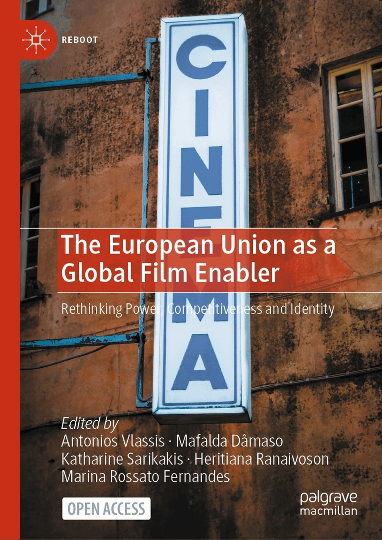 Antonios Vlassis, Mafalda Dâmaso, Katharine Sarikakis, Heritiana Ranaivoson, Marina Rossato Fernandes - European Union as a Global Film Enabler, Inbunden