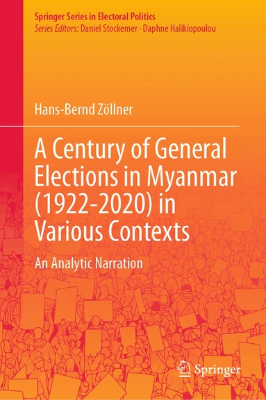 Hans-Bernd Zöllner - Century of General Elections in Myanmar (1922-2020) in Various Contexts, Inbunden