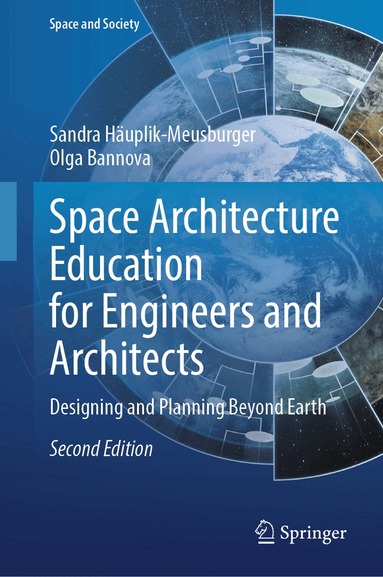 Sandra Häuplik-Meusburger, Olga Bannova - Space Architecture Education for Engineers and Architects, Inbunden