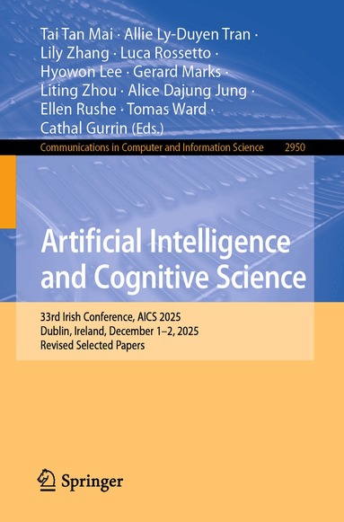 Tai Tan Mai, Allie Ly-Duyen Tran, Lily Zhang, Luca Rossetto, Hyowon Lee, Gerard Marks, Liting Zhou, Alice Dajung Jung, Ellen Rushe, Tomas Ward, Cathal Gurrin - Artificial Intelligence and Cognitive Science, Häftad