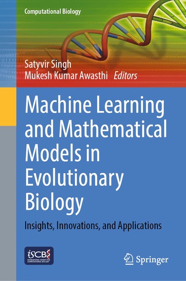 Satyvir Singh, Mukesh Kumar Awasthi - Machine Learning and Mathematical Models in Evolutionary Biology, Inbunden