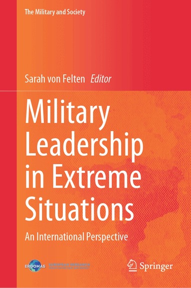 Sarah von Felten - Military Leadership in Extreme Situations, Inbunden