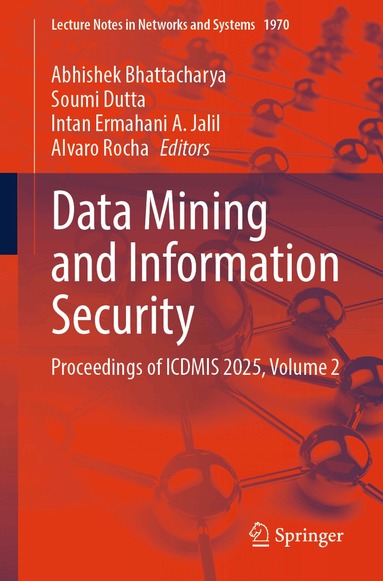 Abhishek Bhattacharya, Soumi Dutta, Intan Ermahani A. Jalil, Alvaro Rocha - Data Mining and Information Security, Häftad