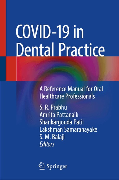S.R. Prabhu, Amrita Pattanaik, Shankargouda Patil, Lakshman Samaranayake, S. M. Balaji - COVID-19 in Dental Practice, Inbunden