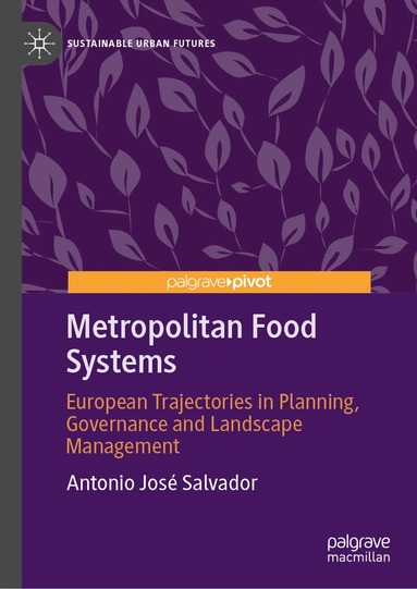 Antonio José Salvador - Metropolitan Food Systems, Inbunden