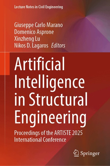 Giuseppe Carlo Marano, Domenico Asprone, Xinzheng Lu, Nikos D. Lagaros - Artificial Intelligence in Structural Engineering, Inbunden