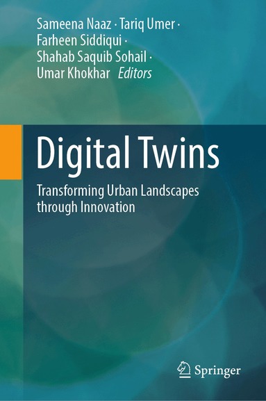 Sameena Naaz, Tariq Umer, Farheen Siddiqui, Shahab Saquib Sohail, Umar Khokhar - Digital Twins, Inbunden