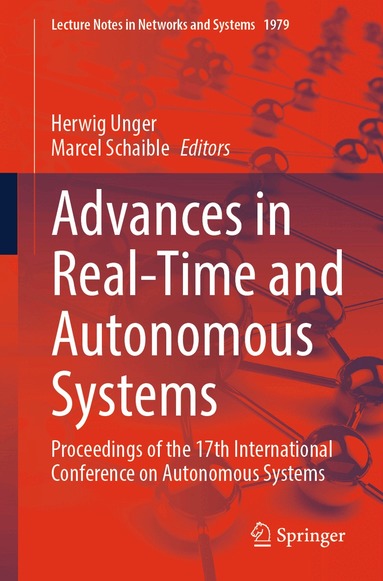 Herwig Unger, Marcel Schaible - Advances in Real-Time and Autonomous Systems, Häftad
