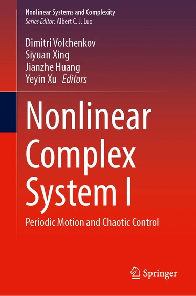 Dimitri Volchenkov, Siyuan Xing, Jianzhe Huang, Yeyin Xu - Nonlinear Complex System I, Inbunden
