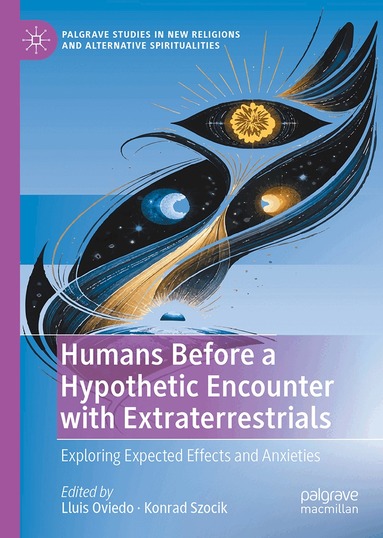 Lluis Oviedo, Konrad Szocik - Humans Before a Hypothetic Encounter with Extraterrestrials, Inbunden