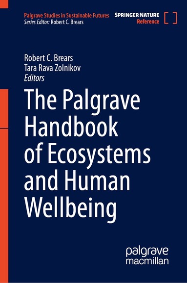 Robert C. Brears, Tara Rava Zolnikov - Palgrave Handbook of Ecosystems and Human Wellbeing, Inbunden