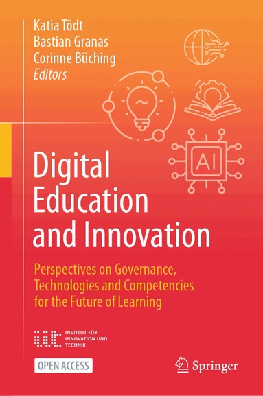 Katia Tödt, Bastian Granas, Corinne Büching - Digital Education and Innovation, Inbunden