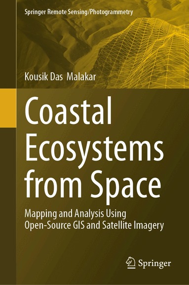 Kousik Das Malakar - Coastal Ecosystems from Space, Inbunden